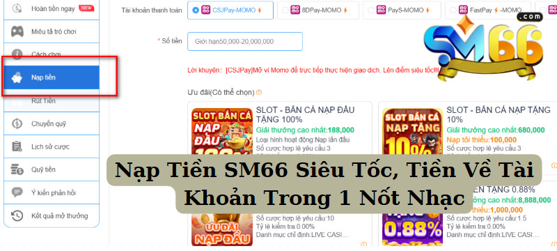 Nạp Tiền SM66 Siêu Tốc, Tiền Về Tài Khoản Trong 1 Nốt Nhạc